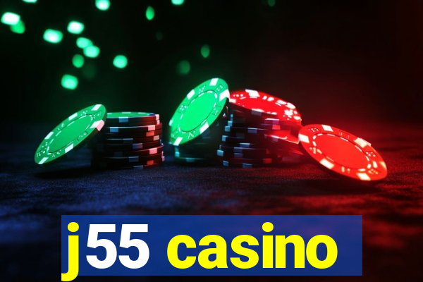 j55 casino